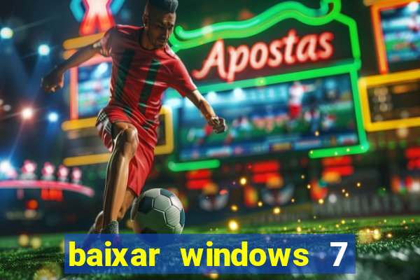 baixar windows 7 ultimate 64 bits com todos os drivers